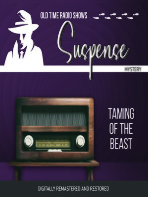 cover image of Suspense: Taming of the Beast